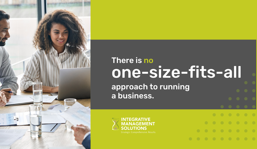 There is no One-Size-Fits-All Approach to Running a Business